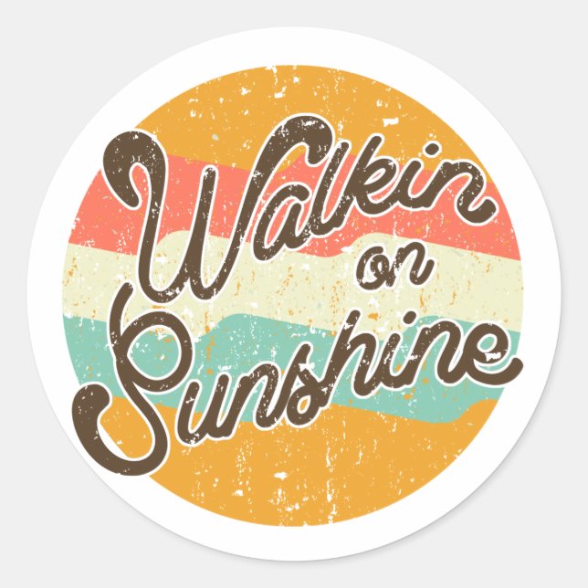 Walkin on Sunshine Retro Classic Round Sticker (Front)