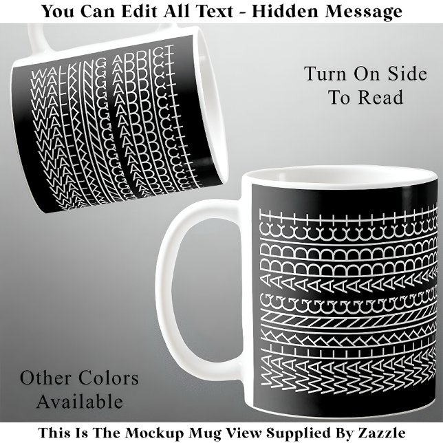 Walking Addict Hidden Message 142WB Unusual  Coffee Mug (Creator Uploaded)