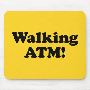 Walking ATM! Mouse Pad
