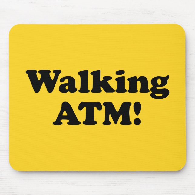 Walking ATM! Mouse Pad (Front)