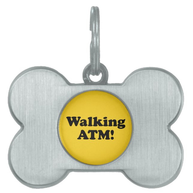 Walking ATM! Pet Name Tag (Front)
