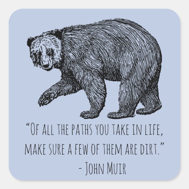 Walking Bear with John Muir Quote Square Sticker (Front)