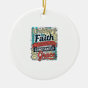 Walking by Faith Saved by Grace Vintage Shirt Ceramic Tree Decoration