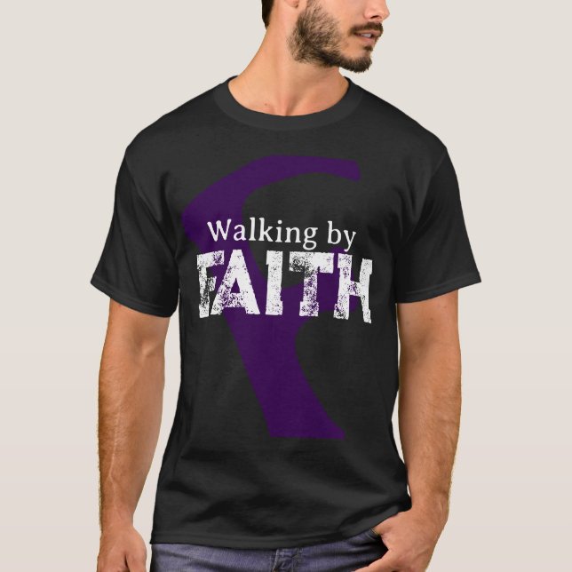 Walking by Faith T-Shirt (Front)