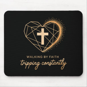 Walking By Faith Tripng Constantly Cross Christian Mouse Pad