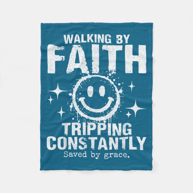 Walking By Faith Tripng Constantly - Tee Funny  Fleece Blanket (Front)