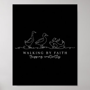 Walking By Faith Tripping Constantly Funny Christi Poster