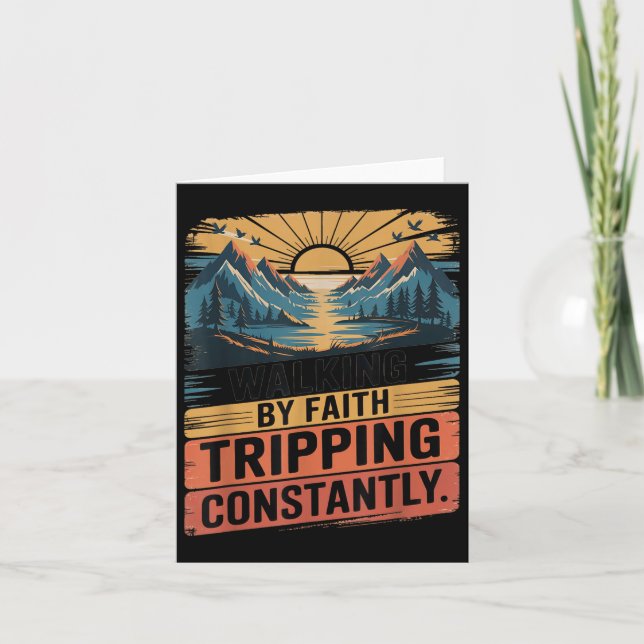 Walking By Faith Tripping Constantly Hiking Outdoo Card (Front)