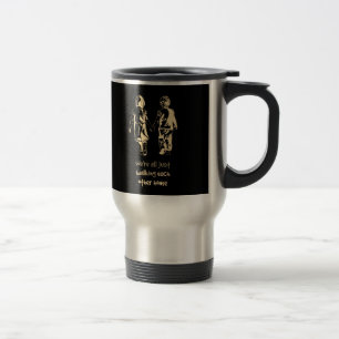 Walking Each other Home Inspirational Quote Travel Mug