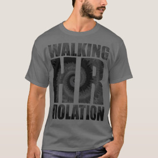 Walking Hr Violation 1 T-Shirt
