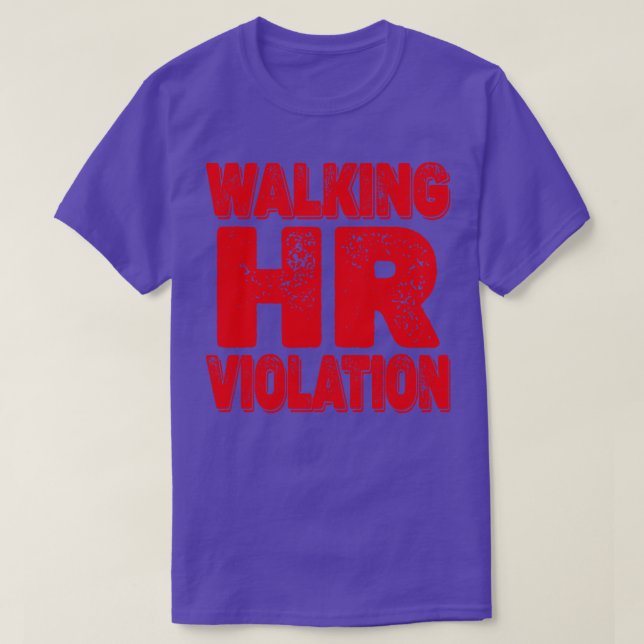 Walking Hr Violation 3 T-Shirt (Design Front)
