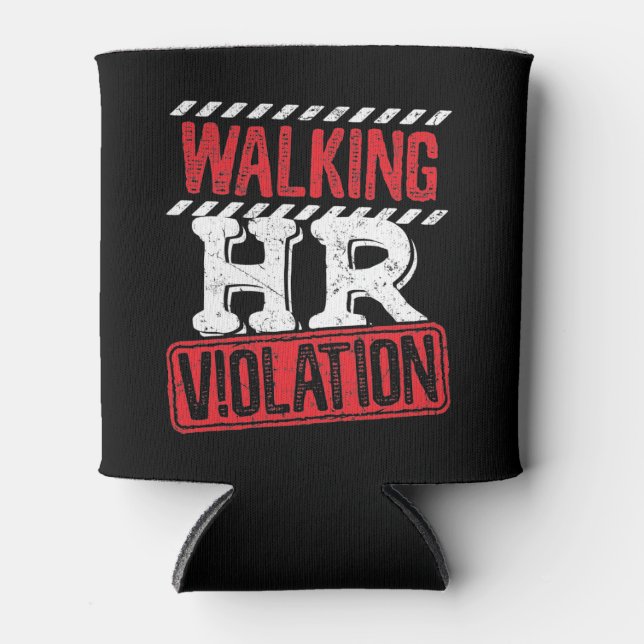 Walking HR Violation Funny Office Co-Worker Can Cooler (Front)