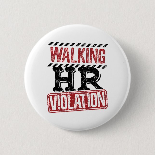 Walking HR Violation Human Resources Nightmare 6 Cm Round Badge (Front)