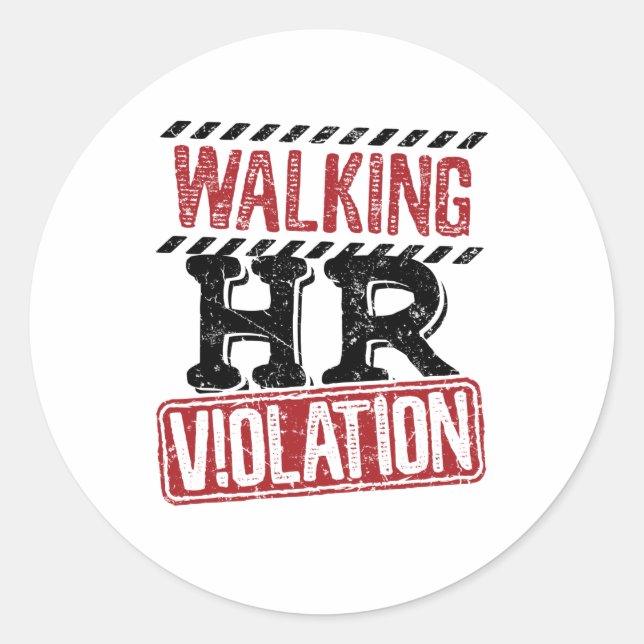Walking HR Violation Human Resources Nightmare Classic Round Sticker (Front)