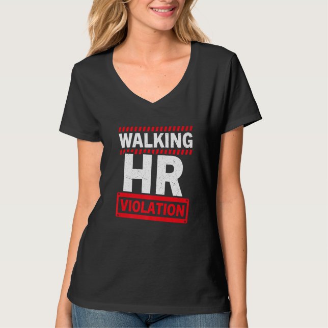Walking HR Violation Human Resources Violation Vin T-Shirt (Front)
