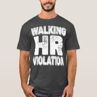 Walking Hr Violation offensive