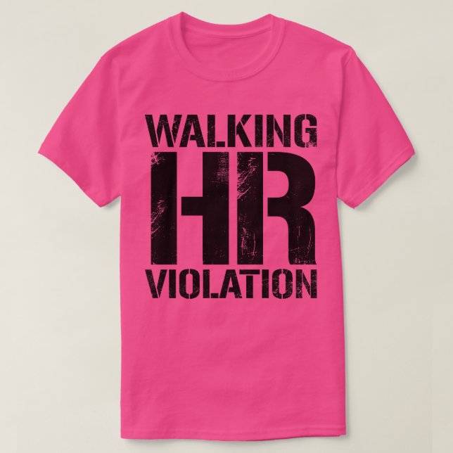 Walking HR Violation Vintage Black Text T-Shirt (Design Front)