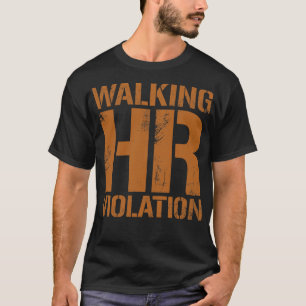 Walking HR Violation Vintage Dark Gold Text T-Shirt