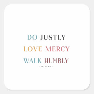 Walking Humbly, Loving Mercifully: Micah 6:8 Verse Square Sticker
