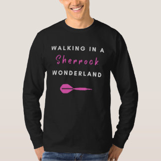 Walking in a Sherrock Darts Wonderland T-Shirt