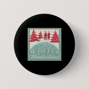 Walking In A Winter Wonderland 6 Cm Round Badge