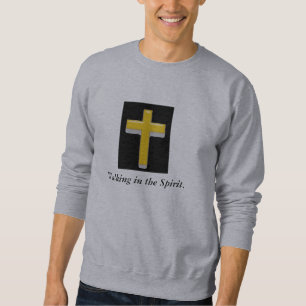 Walking in the Spirit/ Cross Men's Sweatshirt