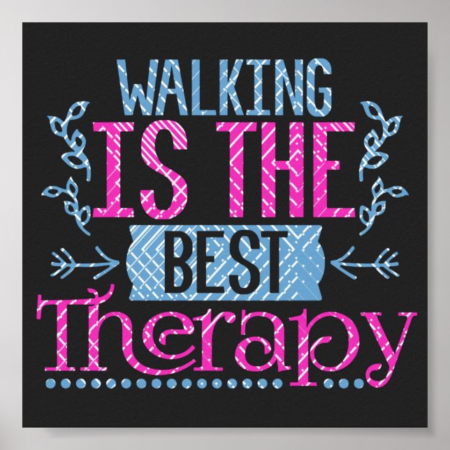 Walking is the Best Therapy Quote Poster (Front)