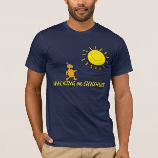 Walking on Sunshine T-Shirt