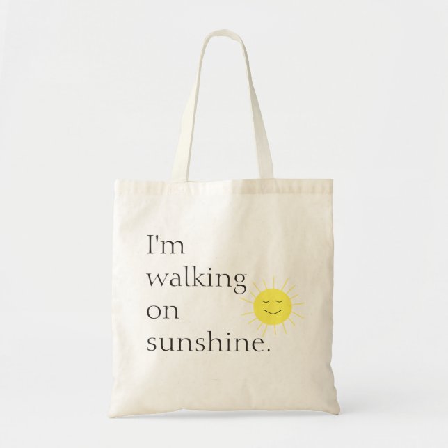 Walking on Sunshine Tote Bag (Front)