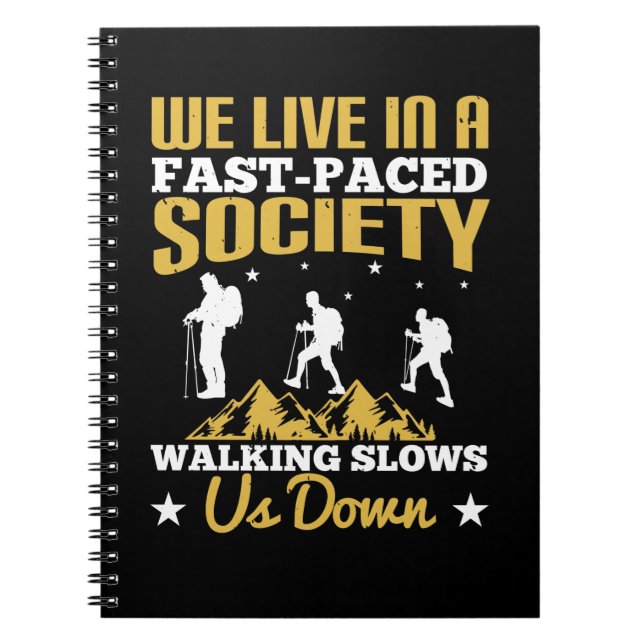 Walking - Slows Us Down Notebook (Front)