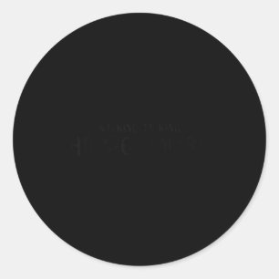 Walking Talking Hr Funny Vintage Military Quote Classic Round Sticker