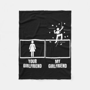 Wall Climbing Your Girlfriend My Girlfriend Funny Fleece Blanket