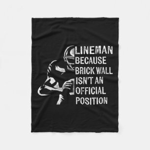 Wall Isn't An Official Position Football Linem Fleece Blanket