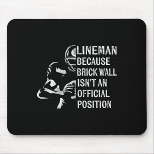 Wall Isn't An Official Position Football Linem Mouse Pad