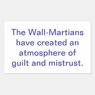 Wall-Martians Create Mistrust Hankamer Artjunkhaus Rectangular Sticker