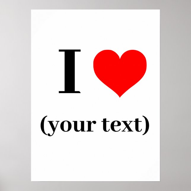 Wall Poster - Custom I heart (your text)  (Front)