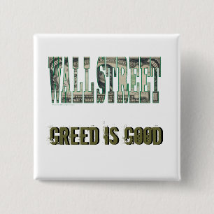 Wall Street/ Greed is Good 15 Cm Square Badge