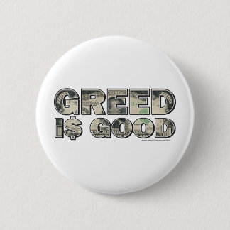 Wall Street/ Greed is Good 6 Cm Round Badge