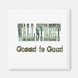 Wall Street/ Greed is Good Magnet