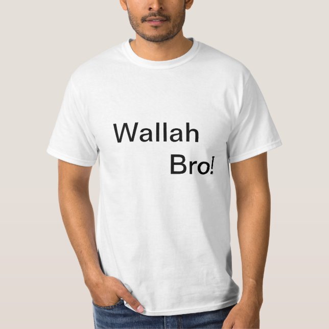 Wallah Bro! T-shirt (Front)