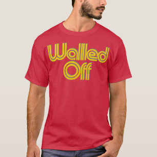 Walled Off T-Shirt