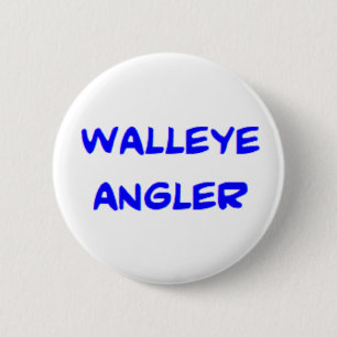 walleye angler, awesome 6 cm round badge