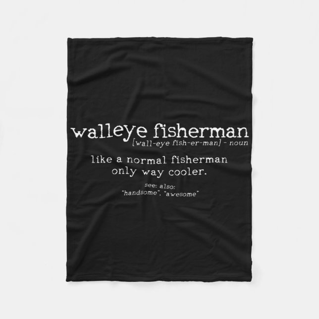 Walleye Fisherman Definition Funny Quote Fishing G Fleece Blanket (Front)