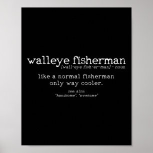 Walleye Fisherman Definition Funny Quote Fishing G Poster
