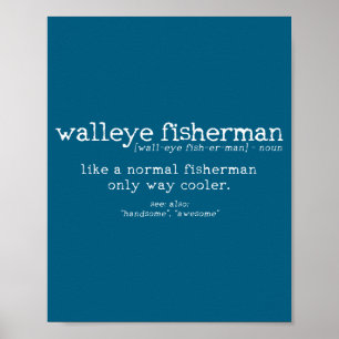 Walleye Fisherman Definition Funny Quote Fishing G Poster
