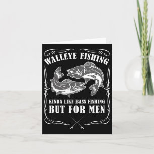 Walleye Fishing For Men Funny Fishing Card