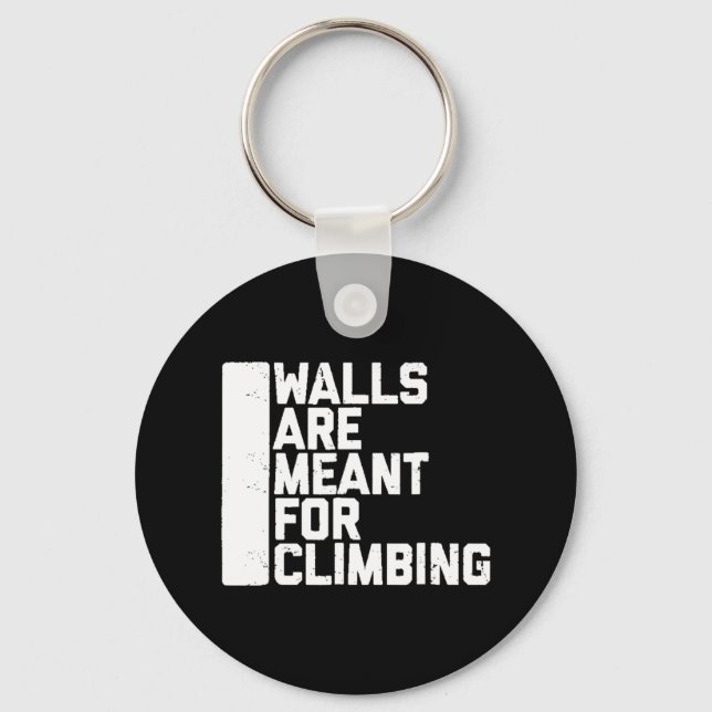 Walls Are Meant For Climbing Boulder   Key Ring (Front)