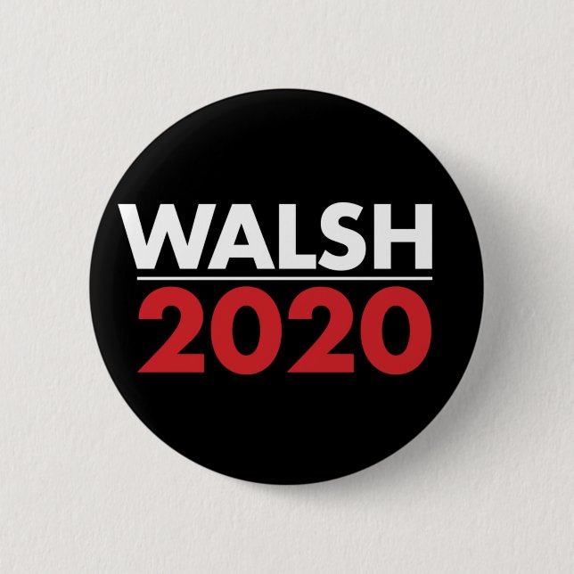 Walsh 2020 6 cm round badge (Front)