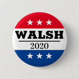 WALSH 2020 Election Pin