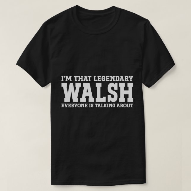 Walsh Surname Funny Team Family Last Name Walsh T- T-Shirt (Design Front)